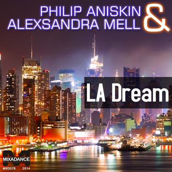 Philip Aniskin & Alexsandra Mell - Los Angeles Dream