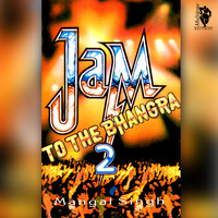 Mangal Singh - Jam to the Bhangra 2