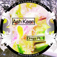 Ash Kaan - Dropz Pt. Vol. 1