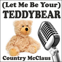 Country McClaus - (Let Me Be Your) Teddybear
