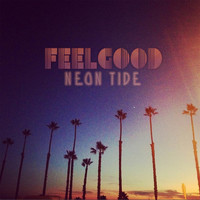Feelgood - Neon Tide