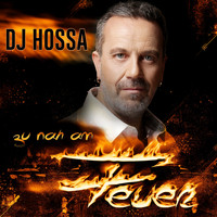 DJ Hossa - Zu nah am Feuer