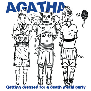 Agatha - Getting Dressed for a Death Metal Party