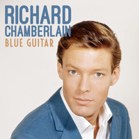 Richard Chamberlain - Blue Guitar