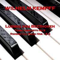 Wilhelm Kempff - Beethoven: Piano Concerto No 5 & Rondos for Piano