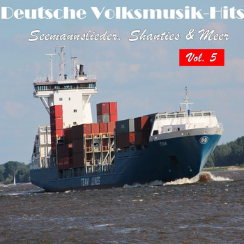 Various Artists - Deutsche Volksmusik Hits - Seemannslieder, Shanties & Meer, Vol. 5