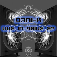 Dani-k - Live in Drive Ep