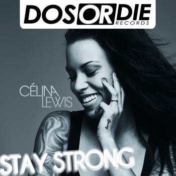 Celina Lewis - Stay Strong (Explicit)