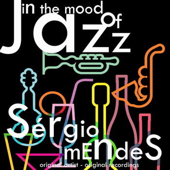 Sérgio Mendes - In the Mood of Jazz