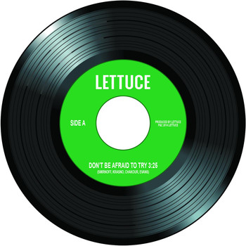 Lettuce - Don't Be Afraid to Try