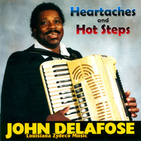 John Delafose - Heartaches and Hot Steps