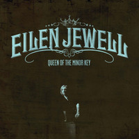 Eilen Jewell - Queen Of The Minor Key
