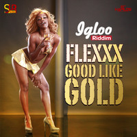 Flexxx - Good Like Gold - Single