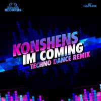 Konshens - I'm Coming (Techno Remix) - Single