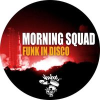 Morning Squad - Funk In Disco