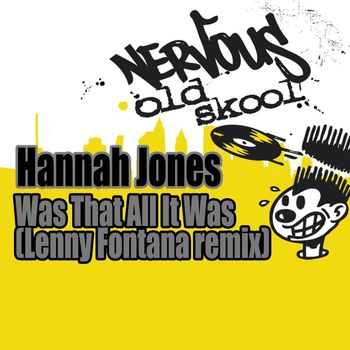 Hannah Jones - Was That All It Was - Lenny Fontana Mixes