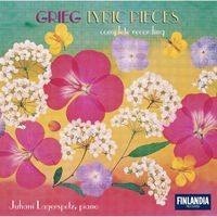 Juhani Lagerspetz - Edvard Grieg: Lyric Pieces - Complete Recording