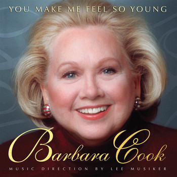 Barbara Cook - You Make Me Feel So Young: Live At Feinstein's