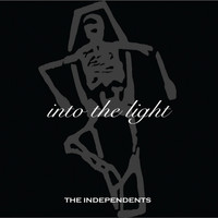 The Independents - Into the Light