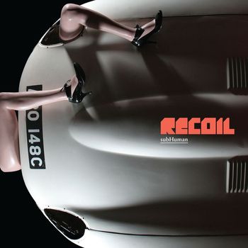 Recoil - Subhuman (Deluxe Version)