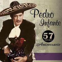 Pedro Infante - 57 Aniversario
