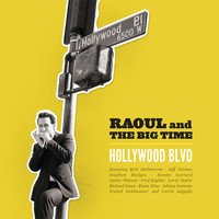 Raoul And The Big Time - Hollywood Blvd