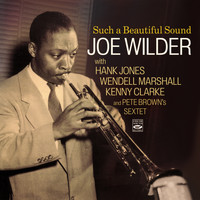Joe Wilder - Such a Beautiful Sound: Joe Wilder and Pete Brown's Sextet