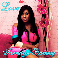 Tarralyn Ramsey - Love