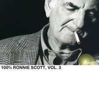 Ronnie Scott - 100% Ronnie Scott, Vol. 3