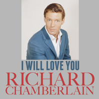 Richard Chamberlain - I Will Love You