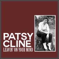 Patsy Cline - Leavin' on Your Mind