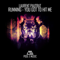 Laurent Pautrat - Running: You Got to Hit Me