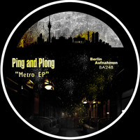 Ping And Plong - Metro EP