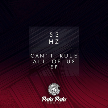 53 Hz - Can't Rule All Of Us
