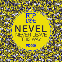 Nevel - Never Leave This Way