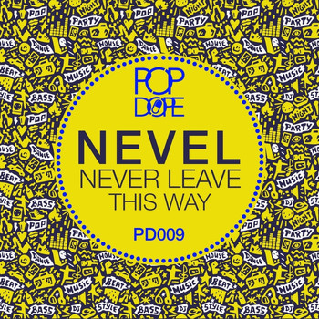 Nevel - Never Leave This Way