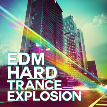 Various Artists - EDM Hard Trance Explosion