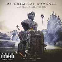 My Chemical Romance - May Death Never Stop You (Explicit)