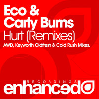 Eco & Carly Burns - Hurt (Remixes)