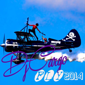 Dj Cargo - Fly 2014
