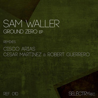 Sam Waller - Ground Zero