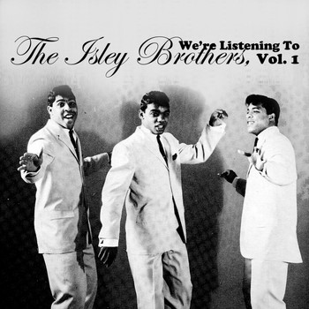 The Isley Brothers - We're Listening to the Isley Brothers, Vol. 1