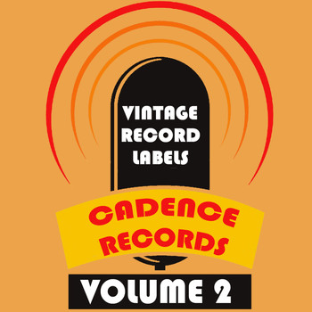 Various Artists - Vintage Record Labels: Cadence Records, Vol. 2