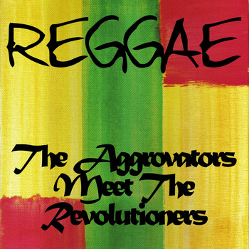 The Aggrovators - The Aggrovators Meets the Revolutioners at Channel 1