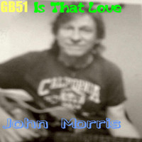 John Morris - Is That Love