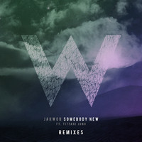 Jakwob - Somebody New - Remixes