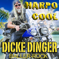 Harpo Cool - Dicke Dinger