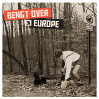 Bengt Washburn - Bengt over in Europe (Explicit)