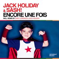 Jack Holiday & Sash! - Encore une fois (Dany Lorence & Jack Holiday Radio Edit)