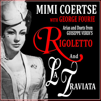 Mimi Coertse, George Fourie and Staatliches Wiener Volksopern Orchestra - Verdi: Arias and Duets from La Traviata and Rigoletto